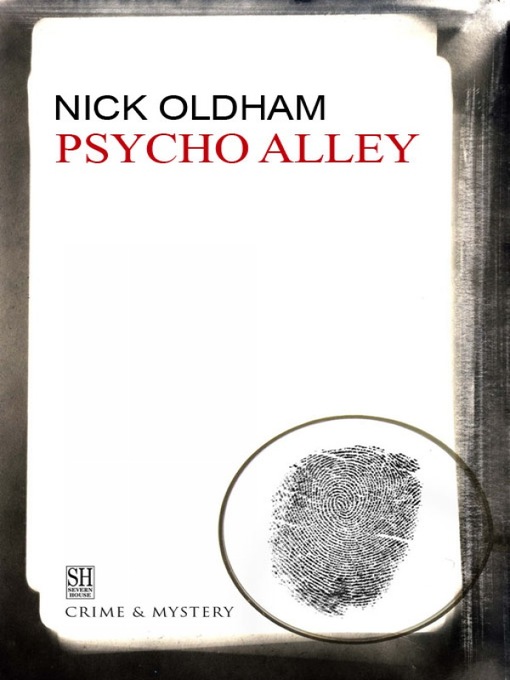 Title details for Psycho Alley by Nick Oldham - Available